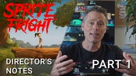 Director's Notes - Directing Sprite Fright