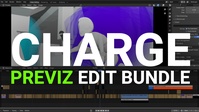 Charge Previz Edit Bundle